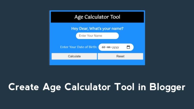How to Create Age Calculator Tool in Blogger in Hindi