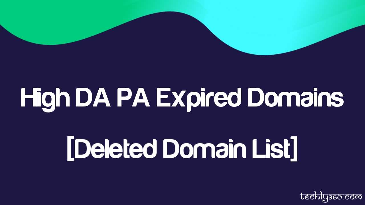 High DA PA Expired Domains List with Traffic [Deleted Domain List]