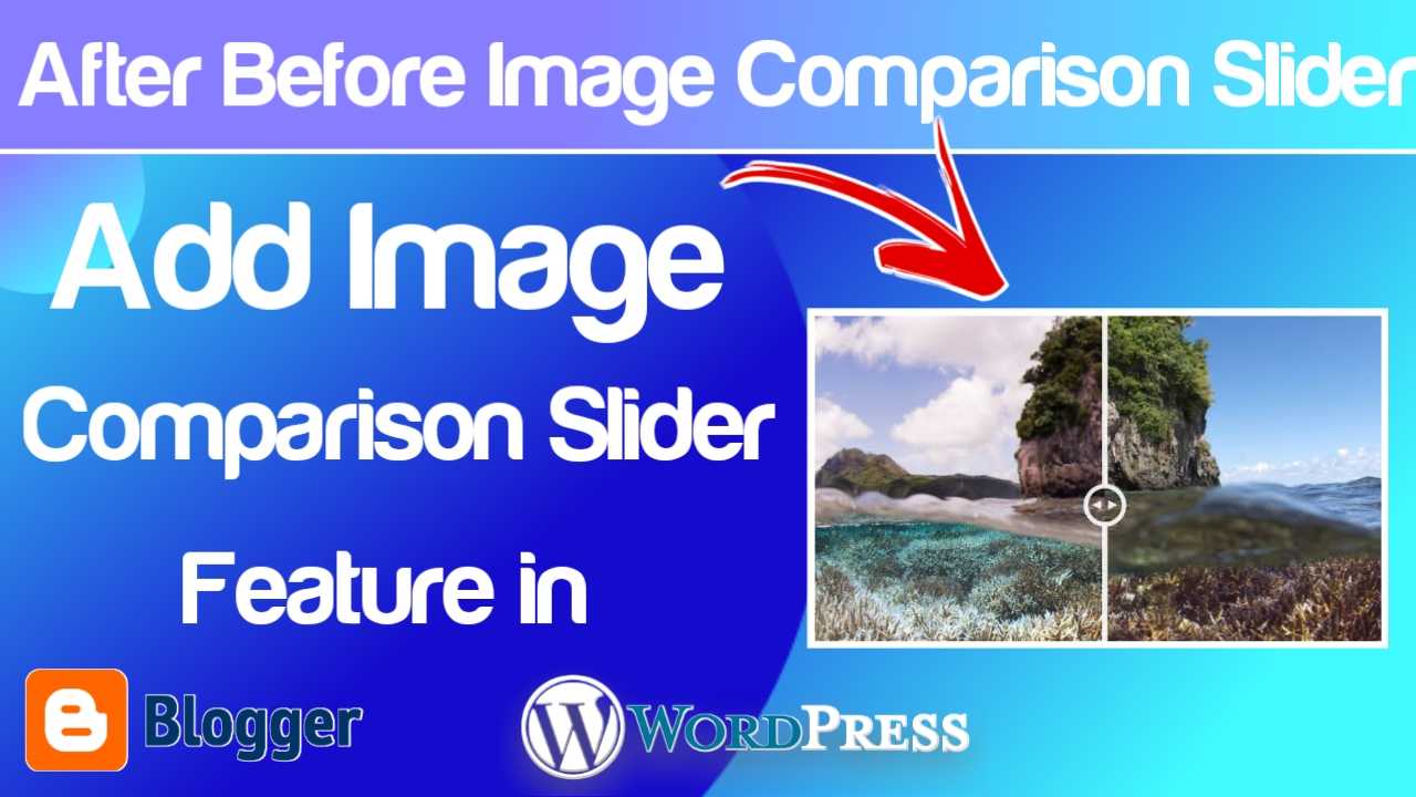 Image Comparison Slider Script for Blogger and WordPress