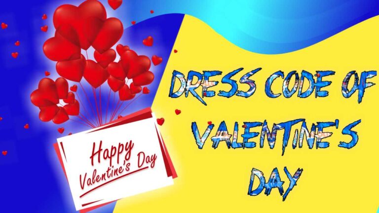Dress Code for Valentine’s Day (Meaning Feb 14th Dress Colours)