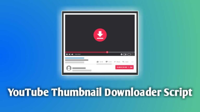 YouTube Thumbnail Downloader Script for Blogger & WordPress (Free) Download