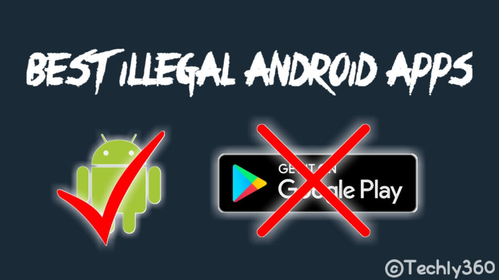 best illegal android apps, illegal android market, illegal android APK