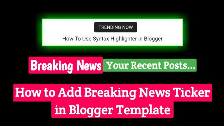 How To Add Breaking News Ticker in Blogger Template