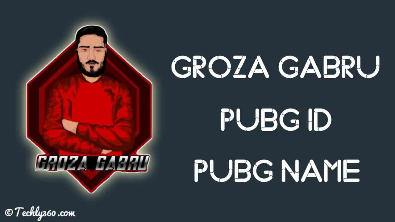 Groza Gabru PUBG ID Name, Age, GROZA๛GABRU, Groza Pubg ID