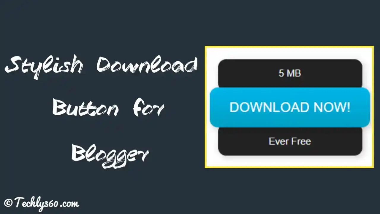 How to Create Stylish Download Button for Blogger?