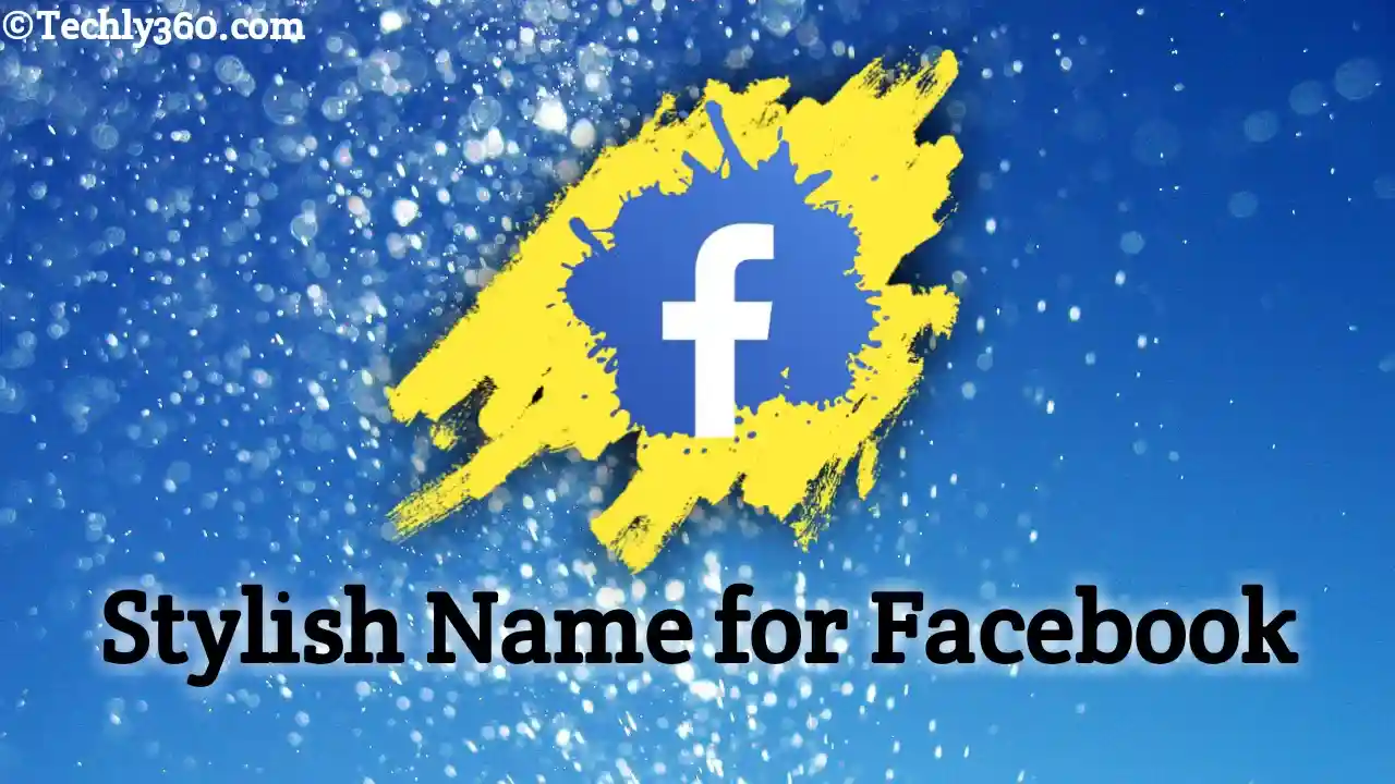 2000+ Attractive FB Stylish Name For Girls & Boys In 2023