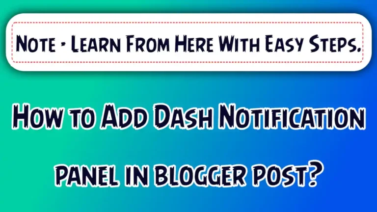 How to Add Dash Notification Panel in Blogger Post?