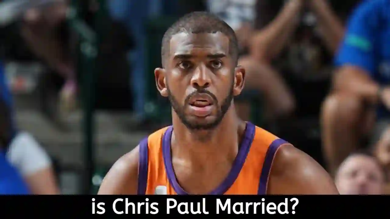 is Chris Paul Married? Know Chris Paul's Age, Net Worth & More
